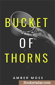 Bucket Of Thorns