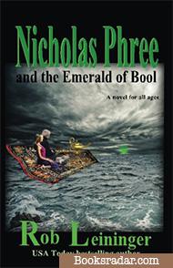Nicholas Phree and the Emerald of Bool