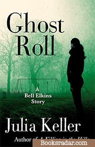 Ghost Roll: A Bell Elkins Novella