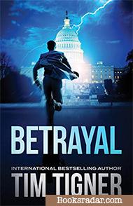 Tim Tigner Standalone Thrillers: BETRAYAL and FLASH