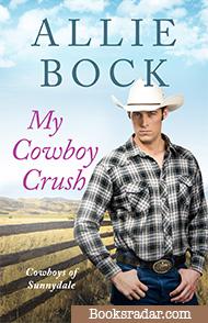 My Cowboy Crush: A Cowboys of Sunnydale Novella