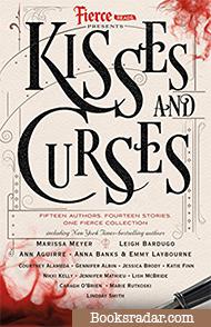 Fierce Reads: Kisses And Curses