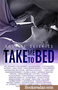 Take Me To Bed: Bedtime Quickies