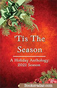 Tis The Season: A Holiday Anthology: 2021 Season
