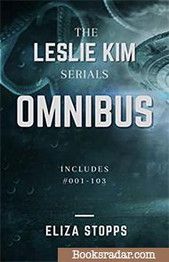 The Leslie Kim Serials Omnibus: Books #001-#103