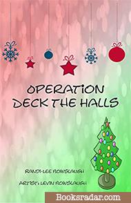 Operation Deck the Halls
