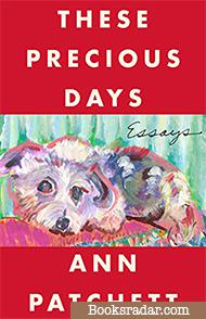 These Precious Days: Essays