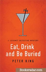 Eat, Drink, and Be Buried