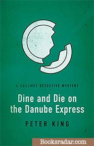 Dine and Die on the Danube Express