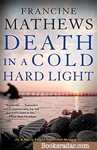 Death in a Cold Hard Light