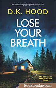 Lose Your Breath: A Detectives Kane and Alton Novella