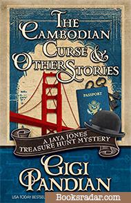 The Cambodian Curse and Other Stories: A Jaya Jones Treasure Hunt Mystery Collection