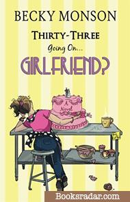 Thirty-Three Going on Girlfriend