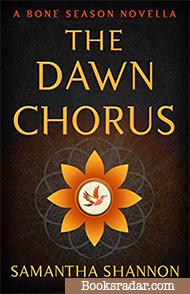 The Dawn Chorus: A Bone Season Novella