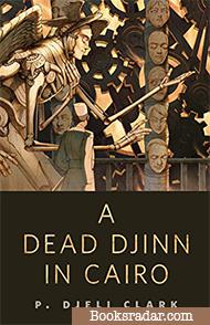 A Dead Djinn in Cairo: A Dead Djinn Universe Novella