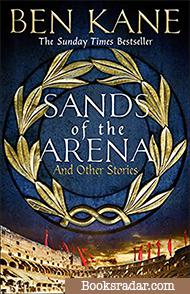 Sands of the Arena and Other Stories
