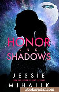 Honor and Shadows: A Starlight's Shadow Prequel Short Story