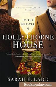 In the Shelter of Hollythorne House