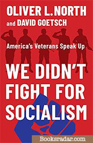 We Didn't Fight for Socialism: America's Veterans Speak Up