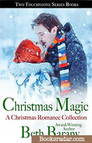 Christmas Magic, A Paranormal Christmas Romance Collection: Two Touchstone Series Books