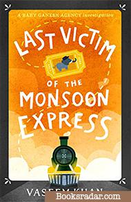 Last Victim of the Monsoon Express: A Novella