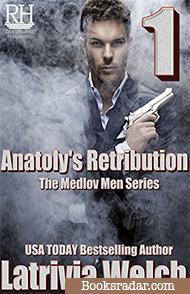 Anatoly's Retribution: Book One
