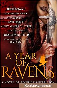 A Year of Ravens: A novel of Boudica's Rebellion