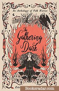 Gathering Dark, The: An Anthology of Folk Horror