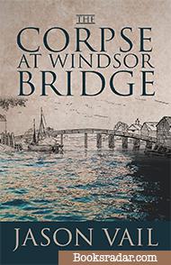 The Corpse at Windsor Bridge