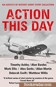 Action this Day (Book 3)