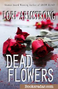 Dead Flowers: A Novella