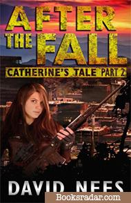 After the Fall: Catherine's Tale: Part 2