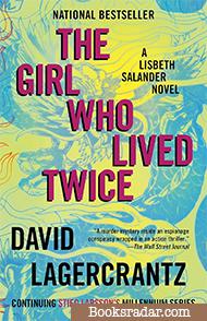 The Girl Who Lived Twice (Book 6)