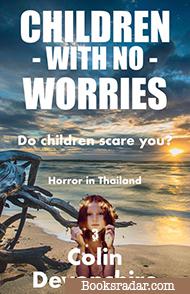 Children With No Worries: Do Children Scare you? 