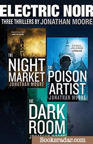 Electric Noir: Three Thrillers by Jonathan Moore