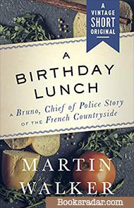A Birthday Lunch: A Bruno Chief of Police novella