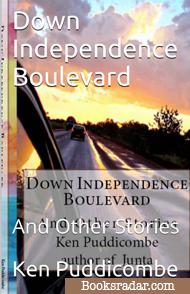 Down Independence Boulevard And Other Stories