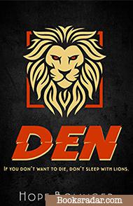 Den: If You Don't Want to Die, Don't Sleep with Lions