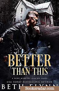 Better Than This: A Nine Minutes Spin-Off Novel