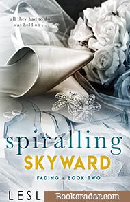 Spiralling Skyward: Fading