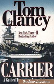 Carrier: A Guided Tour of an Aircraft Carrier
