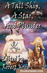 A Tall Ship, A Star, and Plunder