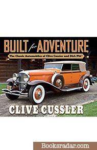 Built for Adventure: The Classic Automobiles of Clive Cussler and Dirk Pitt