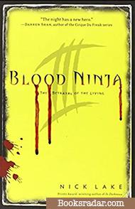 Blood Ninja III: The Betrayal of the Living