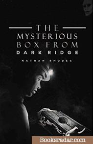 The Mysterious Box from Dark Ridge