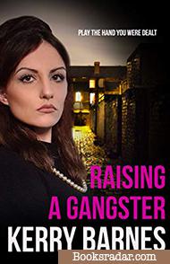 Raising A Gangster