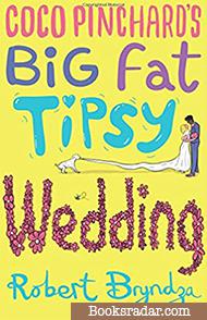 Coco Pinchard’s Big Fat Tipsy Wedding