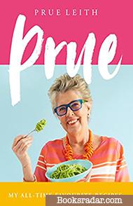Prue: My All-time Favourite Recipes