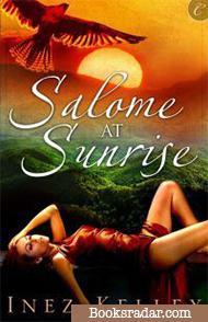 Salome at Sunrise
