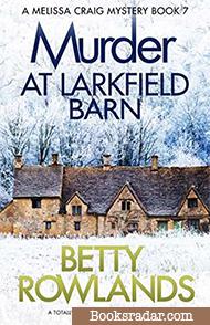 Murder at Larkfield Barn